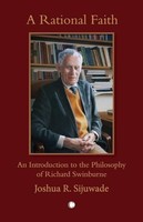 Joshua Sijuwade - A Rational Faith An Introduction To The Philosophy - G245Z