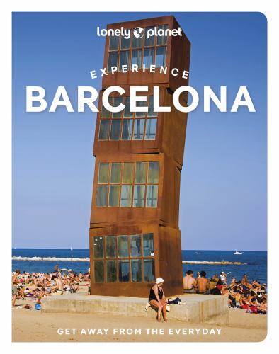 Lonely Planet Experience Barcelona by Soledad Abella, Joan Torres, Mireia ...