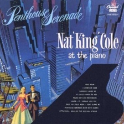 NAT KING COLE - PENTHOUSE SERENADE  CD 19 TRACKS AMERICAN JAZZ NEU