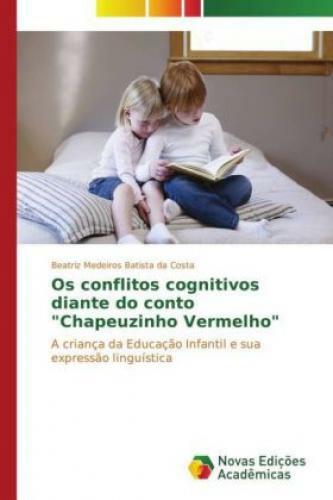 Thumbnail - Os Conflitos Cognitivos Diante Do Conto "chapeuzinho Vermelho" A