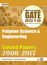 Gate Polymer Science & Engineering - Solved Papers 2008-2017