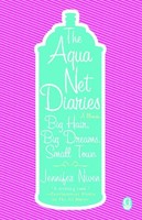 The Aqua Net Diaries on sale The Aqua Net Diaries on sale