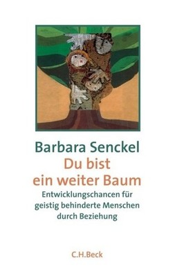 Du bist ein weiter Baum Barbara Senckel