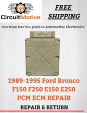 1991-1995 Ford E F SERIES BRONCO ENGINE COMPUTER REPAIR & RETURN 5.0 5.8 7.5 PCM