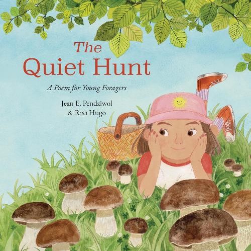 The Quiet Hunt by Jean E. Pendziwol, Risa Hugo - 9781773067674