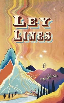 Ley Lines by Tim Welsh PAPERBACK 9781771839563