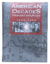 American Decades Primary Sources: 1900-1909 - Cynthia Rose GOOD CONDITION