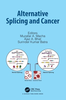 Macha - Alternative Splicing and Cancer - hardback or cased book - X555z