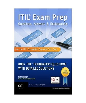 Itil Exam Prep Questions, Answers, & Explanations: 800+ Itil Foundation Question