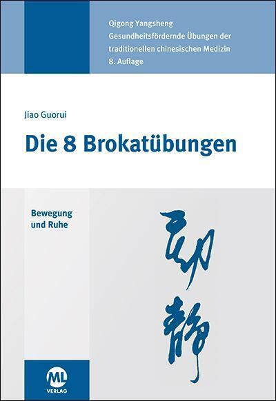 Thumbnail - Die 8 Brokatübungen - Jiao Guorui - 9783947396245 Portofrei