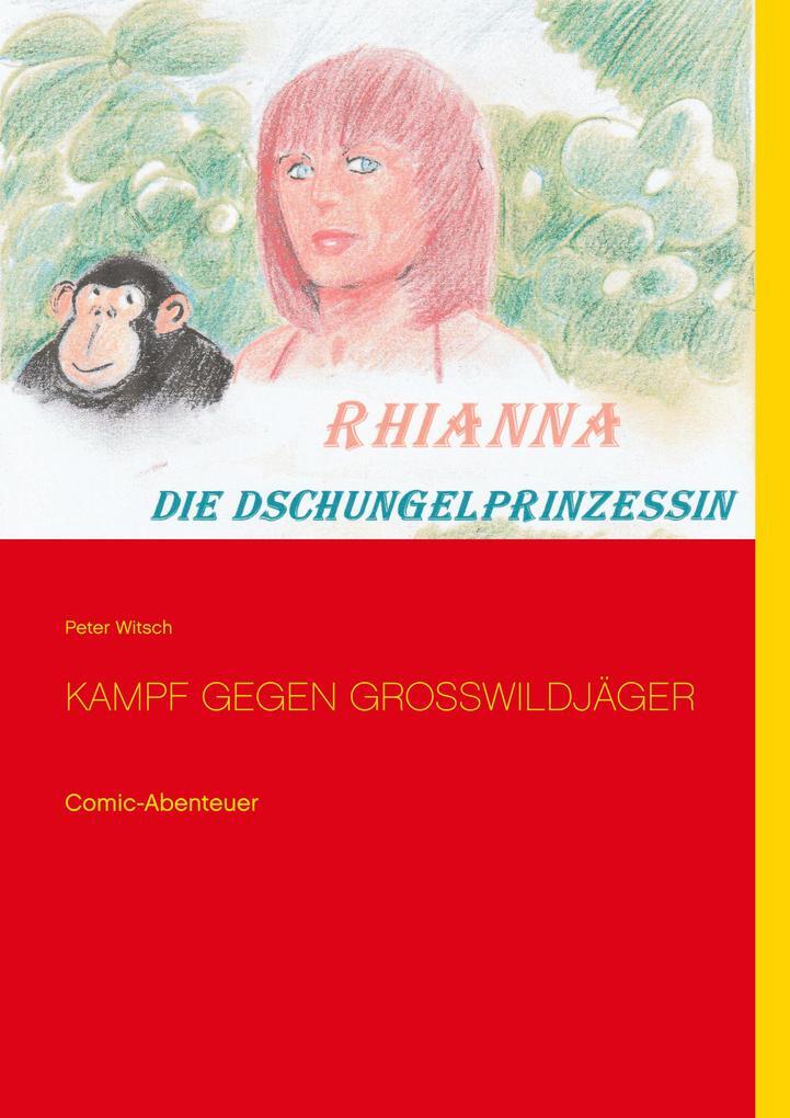 Thumbnail - Rhianna - Die Dschungelprinzessin | Peter Witsch | 2020 | Deutsch