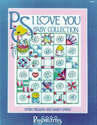 P.S. I Love You Baby Collection Quilts - Paperback By Milligan, Lynda - GOOD
