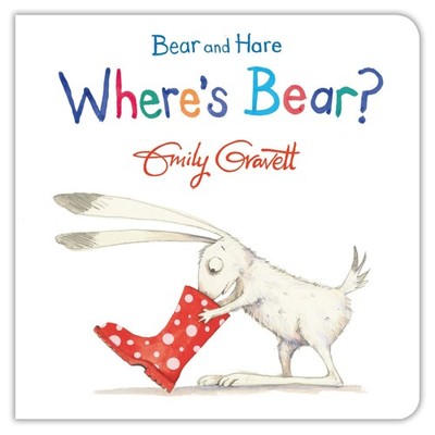 Bear & Hare Wheres Bear (Bear and Hare) - board book Emily Gravett