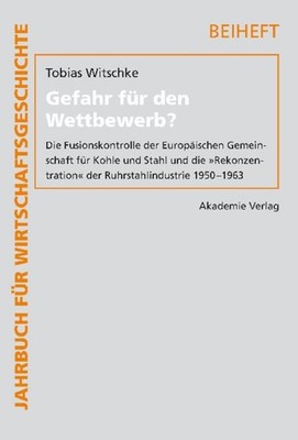 Gefahr Für Den Wettbewerb? : Die Fusionskontrolle Der Europäischen Gemeinscha...