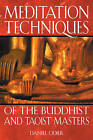Meditation Techniques of the Buddhist and Taoist Masters by Daniel Odier (Paperback, 2003)