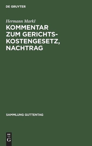Hermann Markl Kommentar Zum Gerichtskostengesetz, Nachtrag (Hardback)