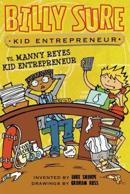 Billy Sure Kid Entrepreneur vs. Manny Reyes Kid Entrepreneur by Sharpe, Luke