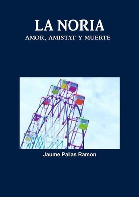 Jaume Pallas Ramon | LA NORIA | Taschenbuch | Spanisch (2014) | [.]