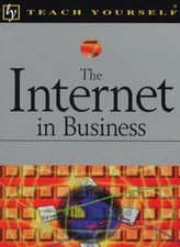Internet in Business (Teach Yourself Business & Professional),Bo