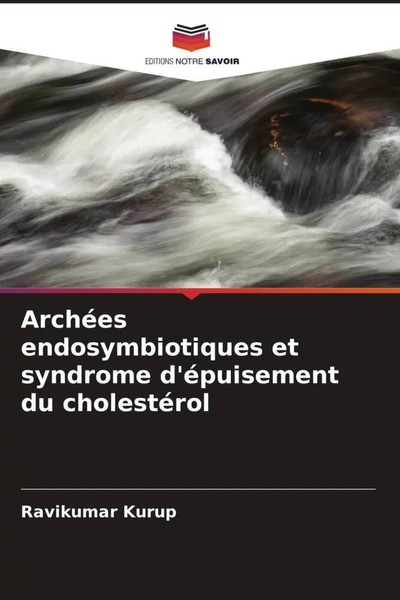 ArchéEs Endosymbiotiques Et Syndrome D'éPuisement Du CholestéRol Ravikumar Kurup-image