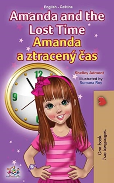 Amanda and the Lost Time (English Czech  by Shelley Admont HARDBACK (CZECH)