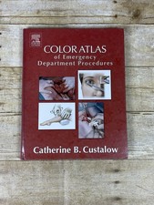Color Atlas Of Emergency Department Of Procedures Catherine B. Custalow 2005