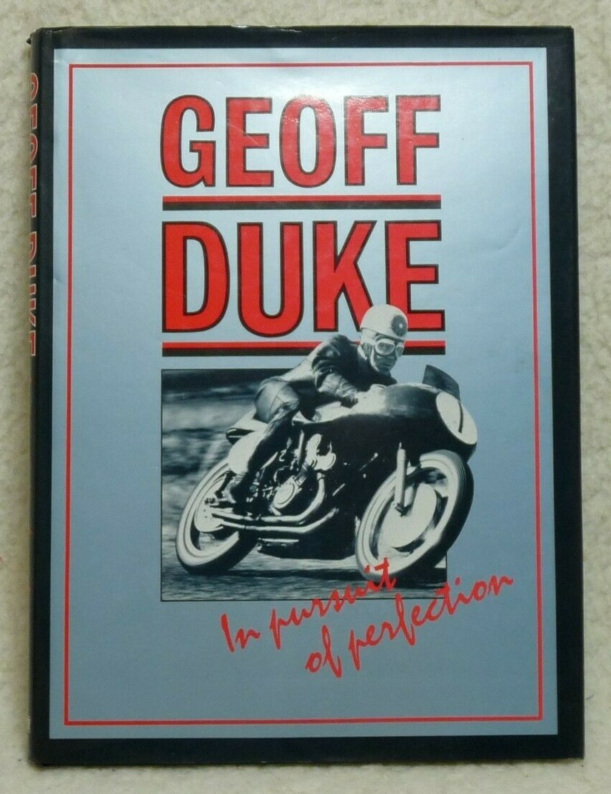 Geoff Duke. In Pursuit of Perfection. Signed Limited 1st Edition. Hardback. 1988