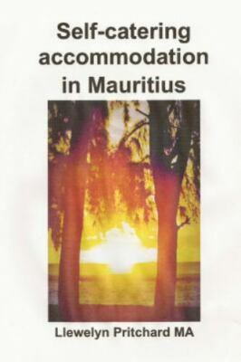 Self-Catering Accommodation in Mauritius, Paperback by Pritchard, Llewelyn, B...