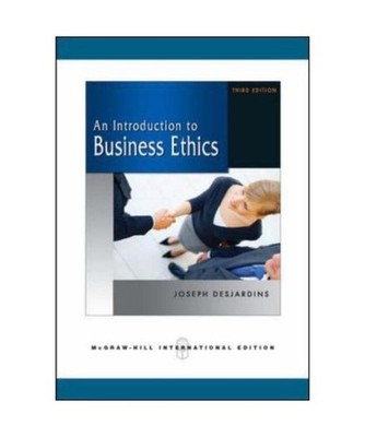 Introduction to Business Ethics, Joseph R DesJardins