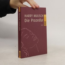 Die Prozedur  |  Harry Mulisch