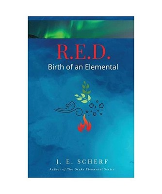 R. E. D. Birth of an Elemental, Scherf, Jessica E