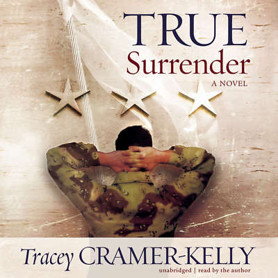 True Surrender by Tracey Cramer-Kelly 2015 Unabridged CD 9781504615402