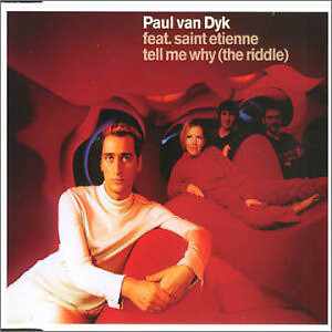 Paul van Dyk Feat. Saint Etienne - Tell Me Why (The Riddle) (CD, Single, P/Mi...