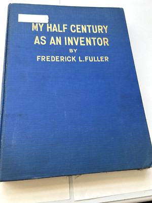 My Half Century as an Inventor, Frederick Fuller, SL (MC47)