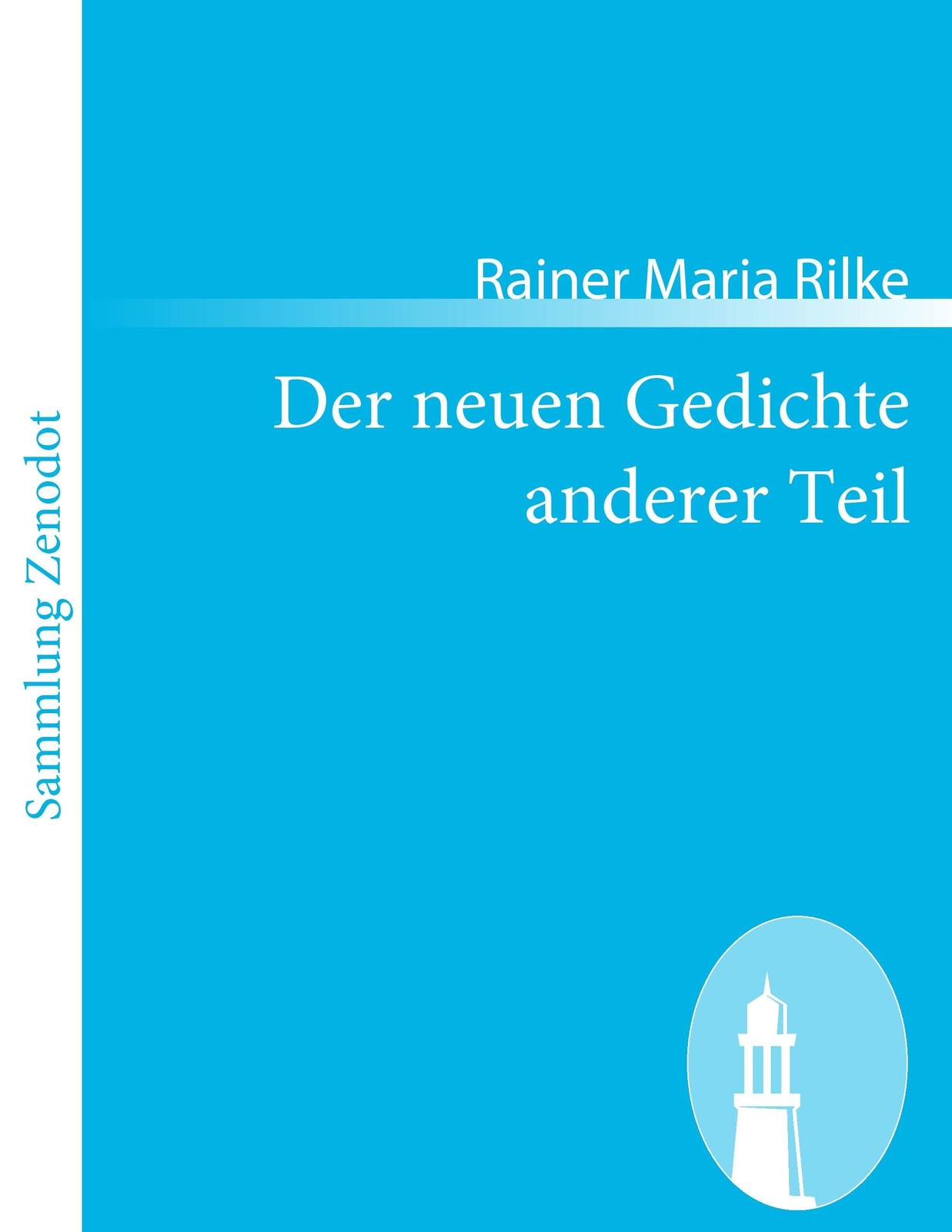 Thumbnail - Der Neuen Gedichte Anderer Teil (1908) Rainer Maria Rilke Taschenbuch