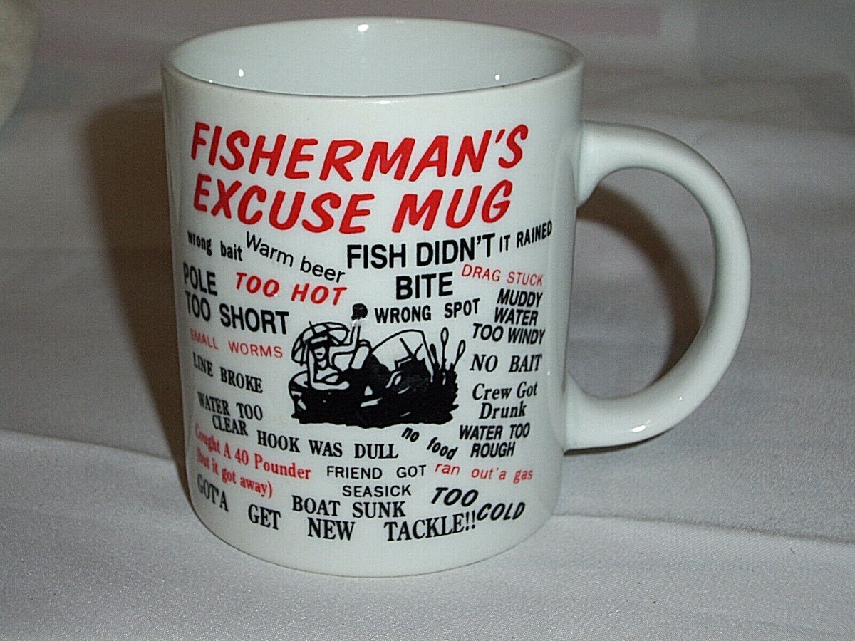 Fisherman's Excuse Coffee Tea Cup Mug Poisson Didn T Bite Neuf