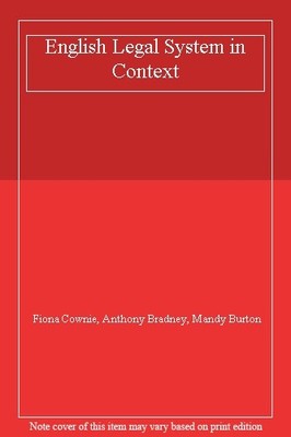 English Legal System in Context,Fiona Cownie, Anthony Bradney, M