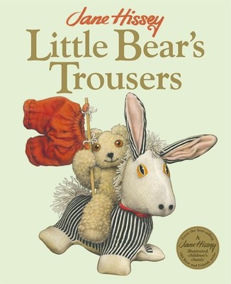 Little Bear's Trousers: Old Bear & Friends Adventure Book