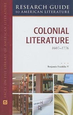 Colonial Literature, 1607-1776 by Franklin, Benjamin, V.