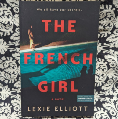 ARC The French Girl by Lexie Elliott (2018, uncorrected proof)