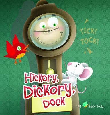 Hickory Dickory Dock (Nursery Rhymes) by Rourke Educational Media