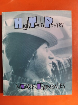 MARK GONZALES HIGH TECH POETRY マークゴンザレス