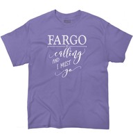 Fargo, Nd Is Calling I Must Go Home Womens Shirt State City T-shirt Tee Fargo, Nd Is Calling I Must Go Home Womens Shirt State City T-shirt Tee