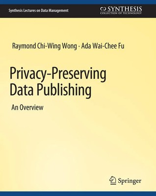 Raymond Chi-Wing Wong (u. a.) | Privacy-Preserving Data Publishing | Taschenbuch