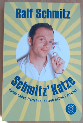 Schmitz´ Katze von Ralf Schmitz (Taschenbuch) SEHR GUTER ZUSTAND!