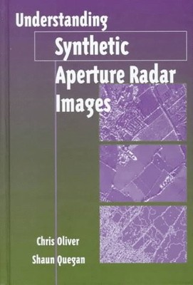 Understanding Synthetic Aperture Radar Images (Artech House Remote Sensing Libra