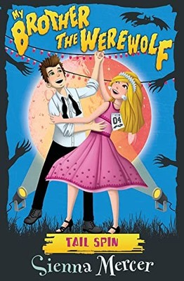 Tail Spin (My Brother the Werewolf) by Mercer, Sienna 1405267984 FREE Shipping