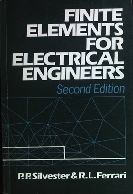 Finite Elements for Electrical Engineers Silvester, P. P. and Ronald Leslie Ferr