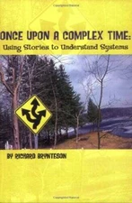 Once Upon A Complex Time: Using Stories to Understand Systems - Paperback - GOOD