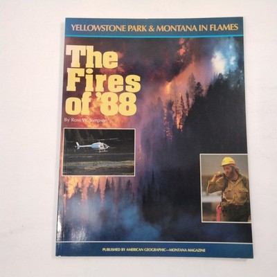 The Fires Of 88 By Ross W Simpson Yellowstone Park In Montana In Flames